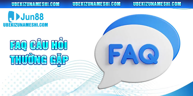Faq Câu Hỏi Thường Gặp